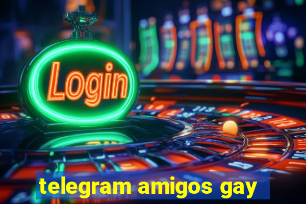 telegram amigos gay